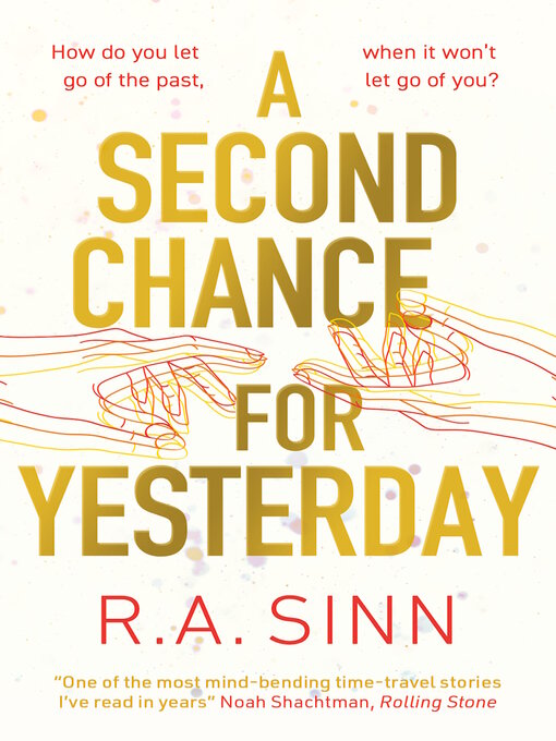Title details for A Second Chance for Yesterday by R A Sinn - Available